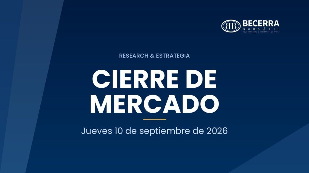 Cierre de mercado del 10 de septiembre de 2026, Becerra Bursátil Research & Estrategia