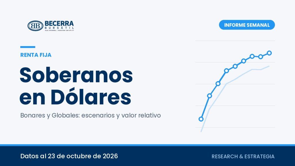 Informe semanal Soberanos en Dólares de Becerra Bursátil, datos al 23 de octubre de 2026
